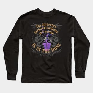 Difference Between Medicine And Poison Dark Gothic Long Sleeve T-Shirt